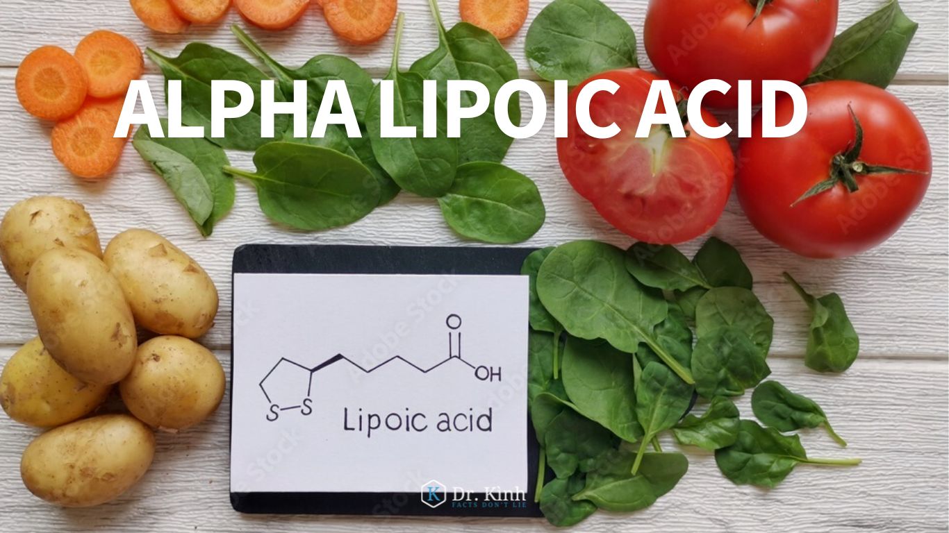 Alpha Lipoic Acid (ALA): Tác dụng, tính an toàn và cách sử dụng